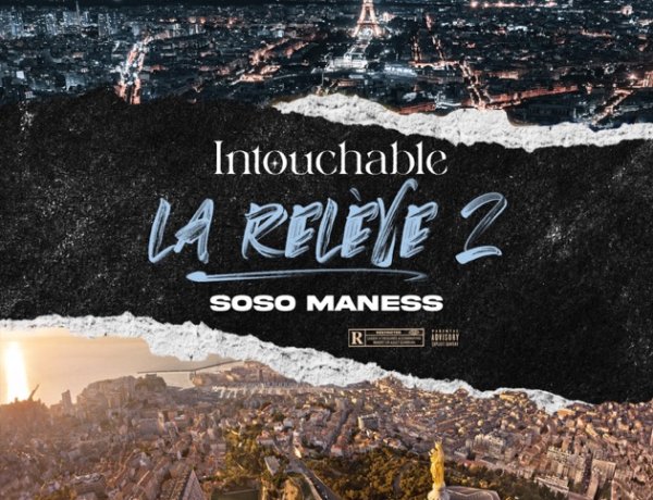 Intouchable, Soso Maness, Dry - La relève 2
